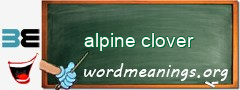 WordMeaning blackboard for alpine clover